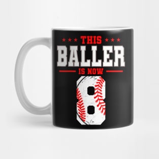 This Baller Is Now 8 Birthday Baseball Theme Bday Party Mug